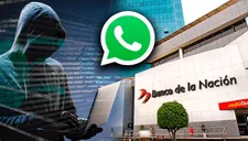 Banco de la Nación lanza alerta de nueva y sofisticada modalidad de estafa y todo empieza desde tu WhatsApp